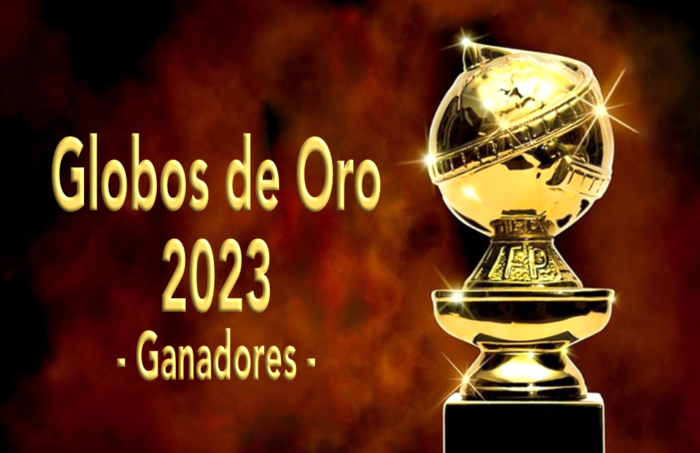 Globos de Oro 2023: lista completa de los participantes y ganadores