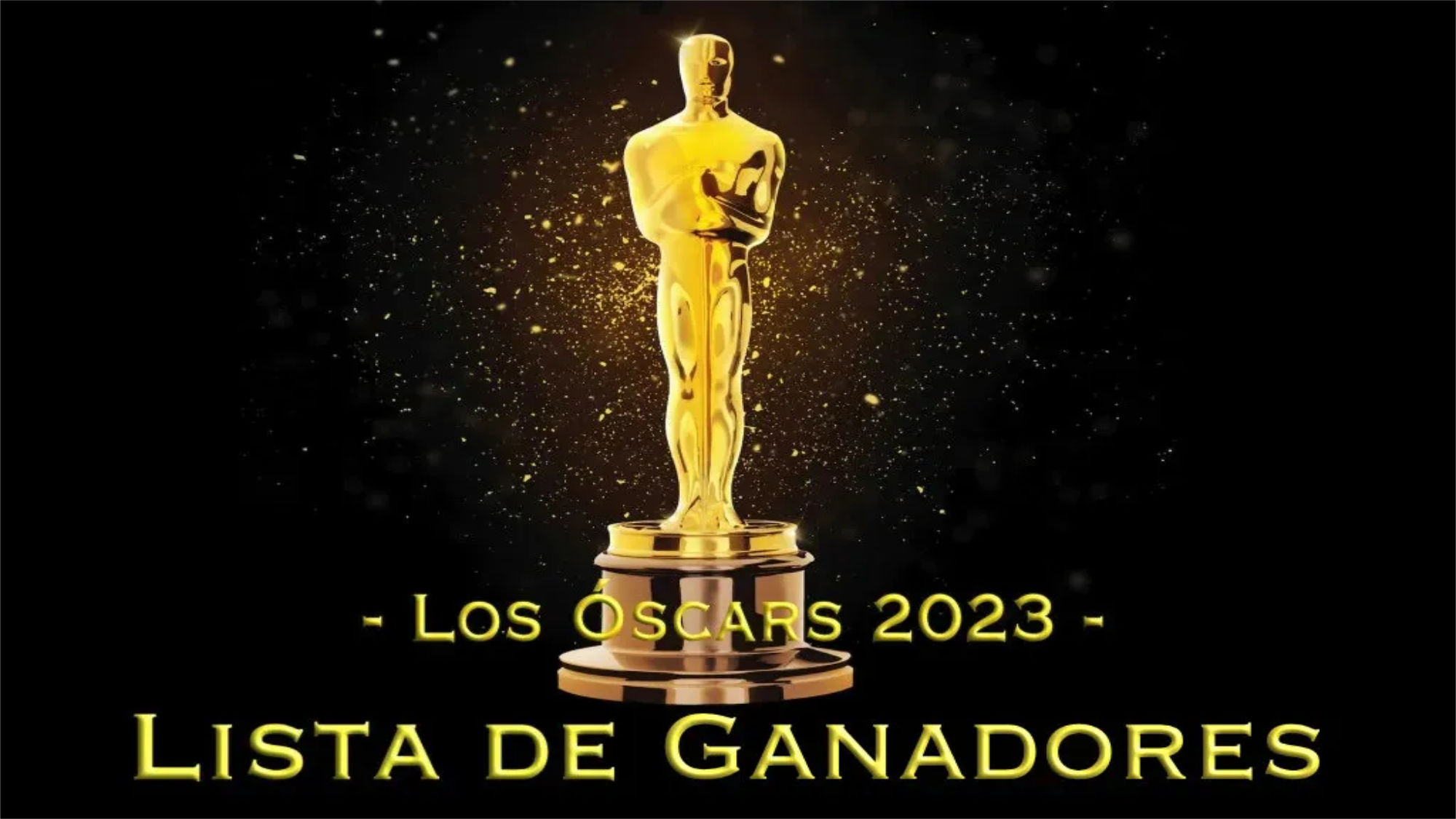 Ganadores de los Óscars 2023: lista completa de los premiados